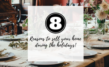 8 Reasons To Sell Your Home During The Holidays.